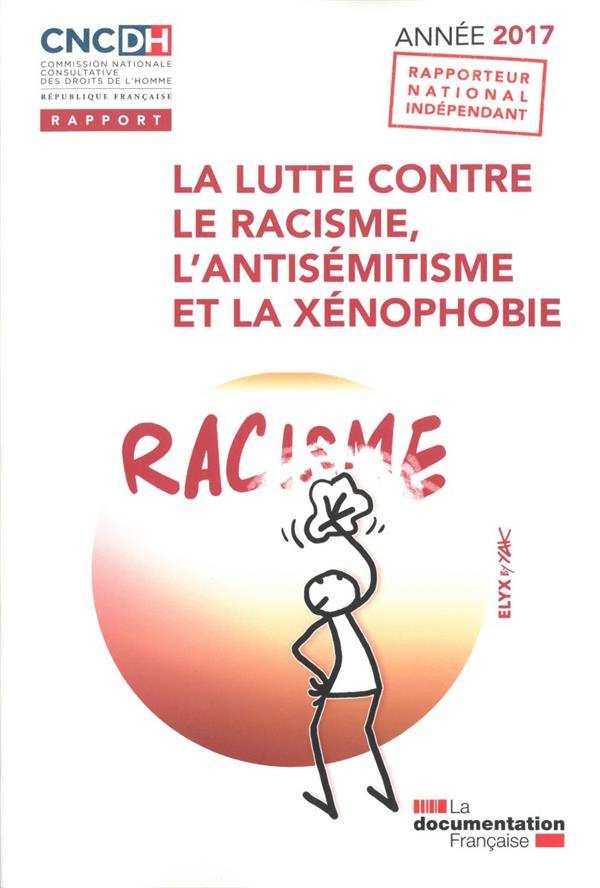 La lutte contre le racisme, l'antisémitisme et la xénophobie. Edition 2017