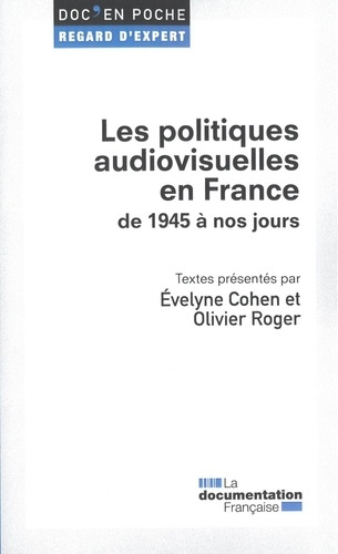 Les politiques audiovisuelles en France de 1945 à nos jours