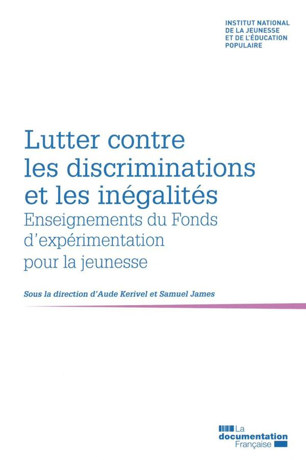 Lutter contre les discriminations et les inégalités. Enseignements du Fonds d’expérimentation pour l