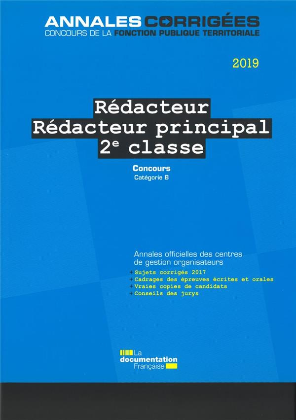 Rédacteur - Rédacteur principal 2e classe. Concours externe, interne et 3e concours catégorie B, Edi