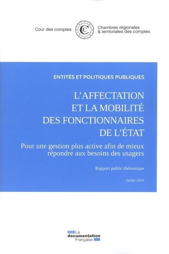 L'affectation et la mobilité des fonctionnaires de l'Etat. Pour une gestion plus active afin de mieu