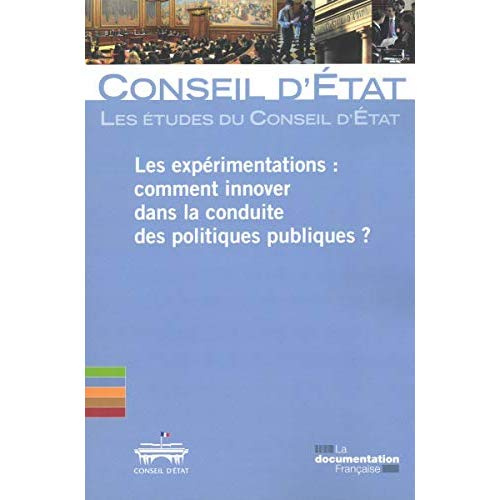 Les expérimentations : comment innover dans la conduite des politiques publiques ?