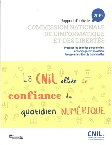 Commission nationale de l'informatique et des libertés. Rapport d'activité 2019
