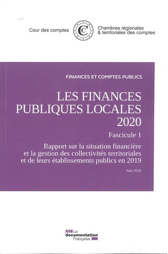 Les finances publiques locales. Rapport sur la situation financière et la gestion des collectivités