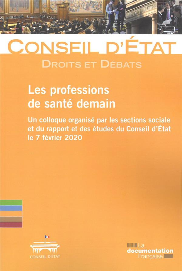 Les professions de santé demain. Un collogue organisé par les sections sociale et du rapport et des