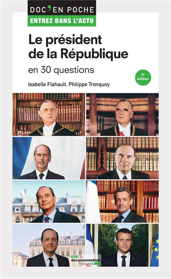 Le président de la République en 30 questions. 3e édition