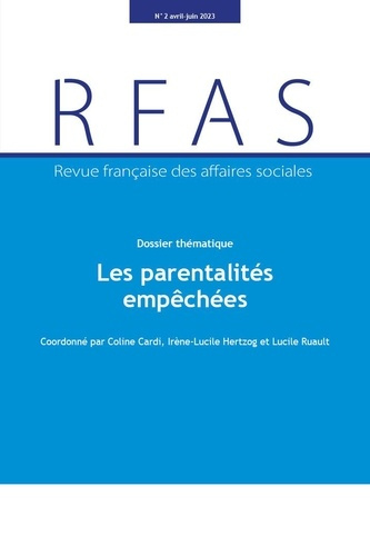 Revue française des affaires sociales N° 2, avril-juin 2023 : Les parentalités empêchées