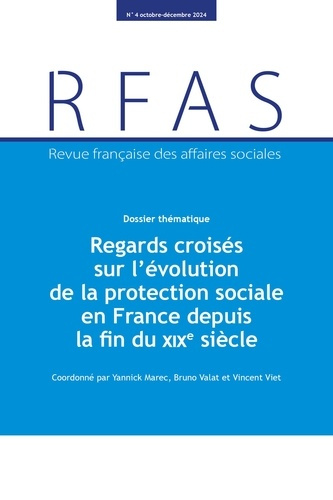 Regards croisés sur la révolution de la protection sociale en France depuis la fin du XIXe siècle
