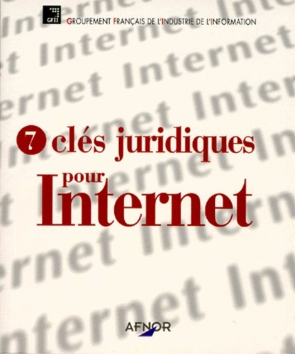 7 CLES JURIDIQUES POUR INTERNET