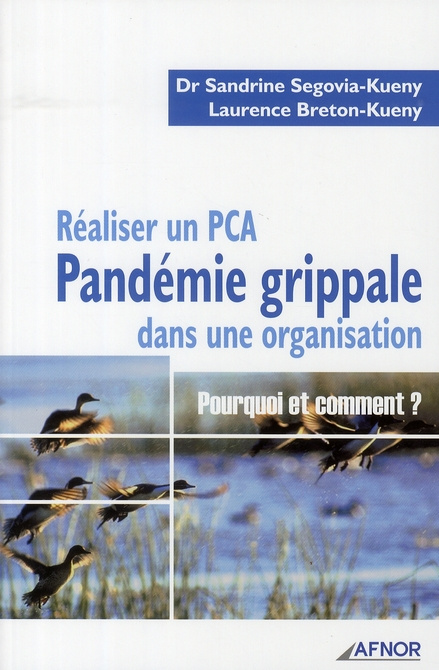 REALISER UN PCA. PANDEMIE GRIPPALE DANS UNE ORGANISATION POURQUOI ET COMMENT ?