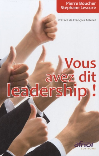 VOUS AVEZ DIT LEADERSHIP !