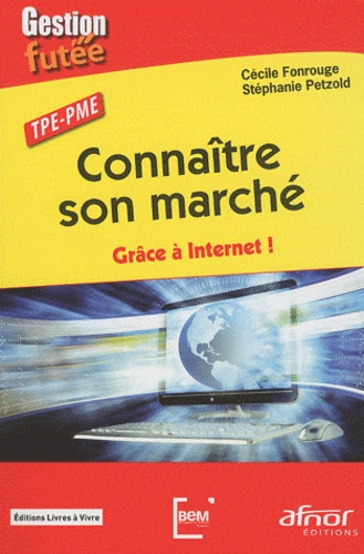 CONNAITRE SON MARCHE GRACE A INTERNET TPE-PME