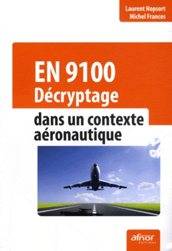 EN 9100 DECRYPTAGE DANS UN CONTEXTE AERONAUTIQUE