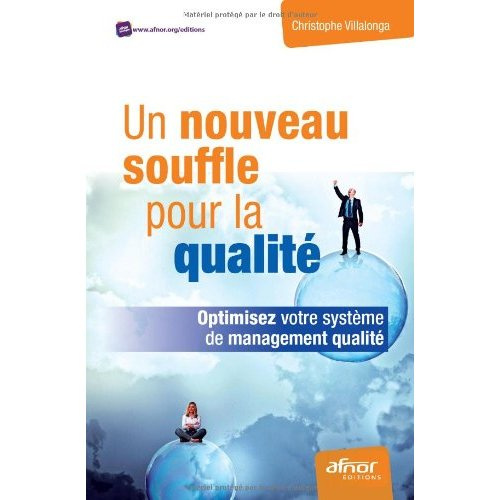 UN NOUVEAU SOUFFLE POUR LA QUALITE. OPTIMISEZ VOTRE SYSTEME DE MANAGEMENT QUALITE.