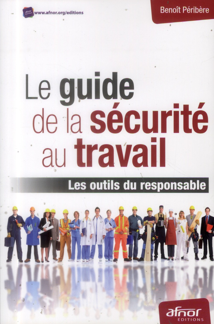 LE GUIDE DE LA SECURITE AU TRAVAIL