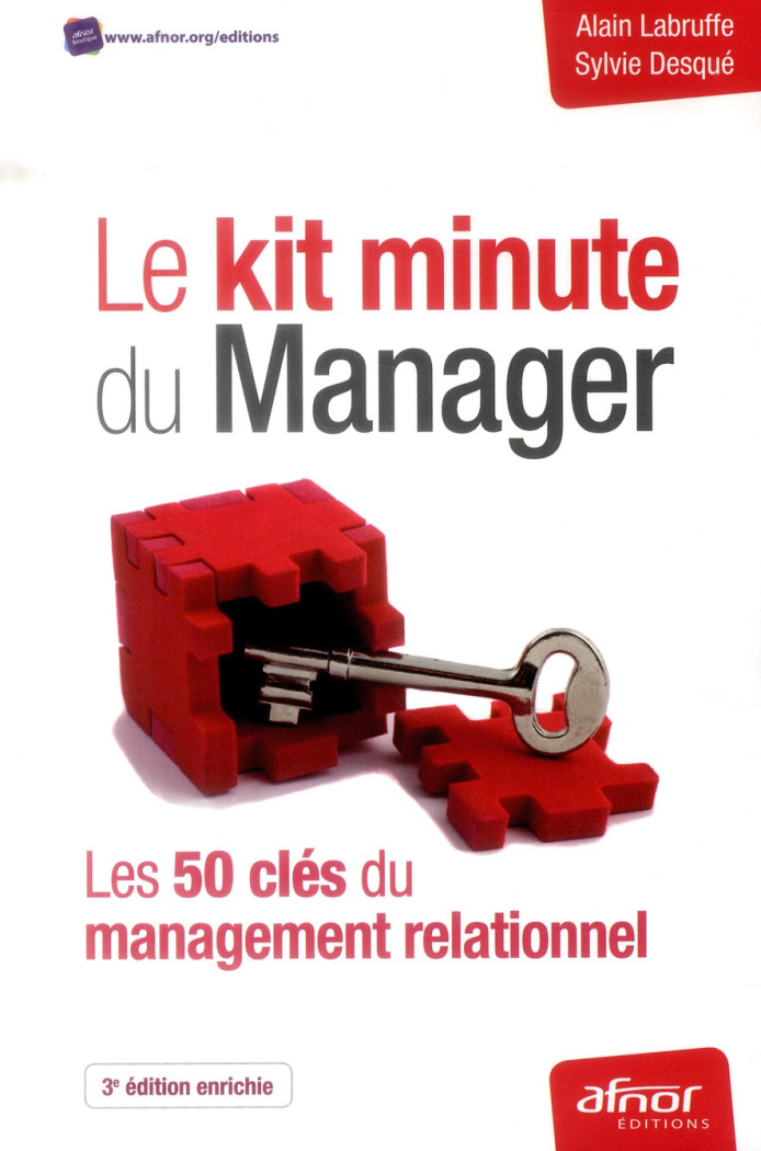 Le kit minute du Manager/Les 50 clés du management relationnel