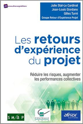 LES RETOURS D EXPERIENCES DU PROJET REDUIRE LES RISQUES AUGMENTER LES PERFORMANCES COLLECTIVES