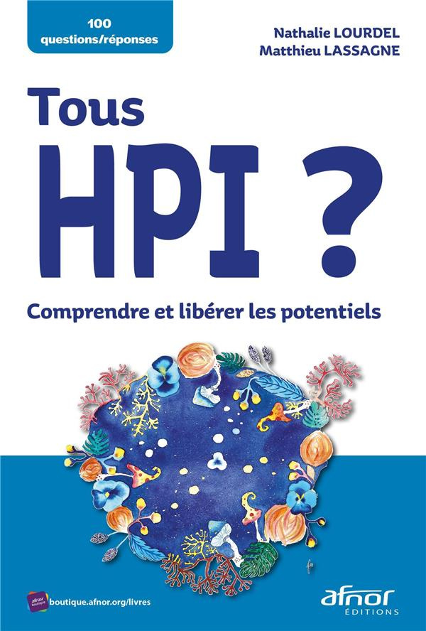Tous HPI ? Comprendre et libérer les potentiels