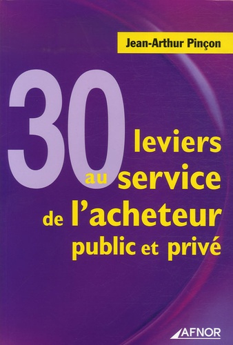 30 LEVIERS AU SERVICE DE L'ACHETEUR PUBLIC ET PRIVE