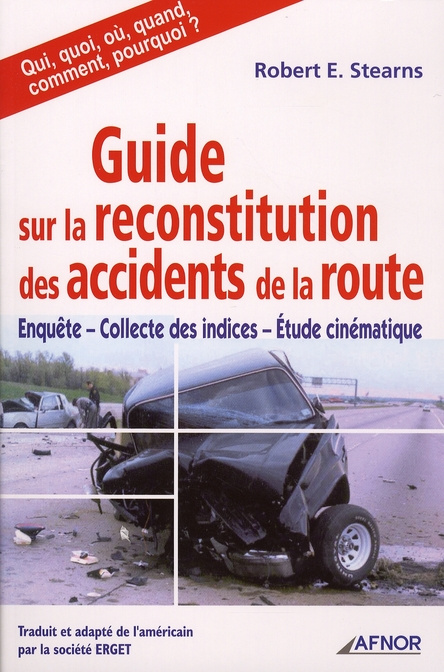 GUIDE SUR LA RECONSTITUTION DES ACCIDENTS DE LA ROUTE ENQUETE - COLLECTE DES INDICES - ETUDE C