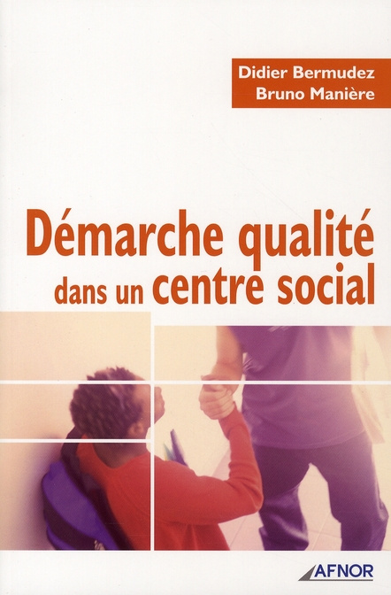 DEMARCHE QUALITE DANS UN CENTRE SOCIAL