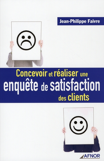 CONCEVOIR ET REALISER UNE ENQUETE DE SATISFACTION DES CLIENTS