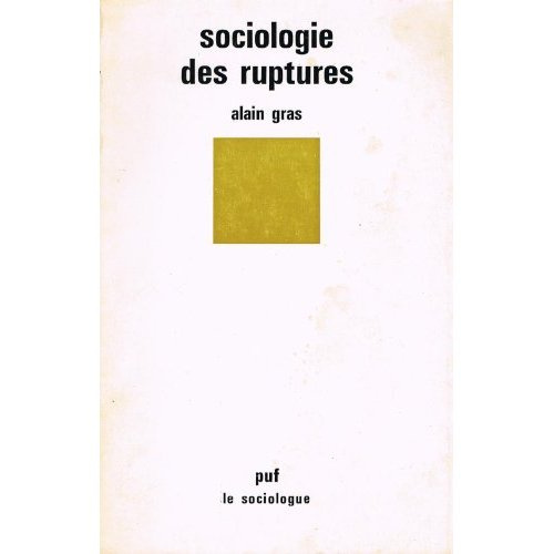 Sociologie des ruptures. Les pièges du temps en sciences sociales