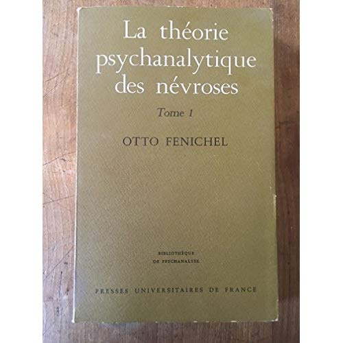 La théorie psychanalytique des névroses T.1