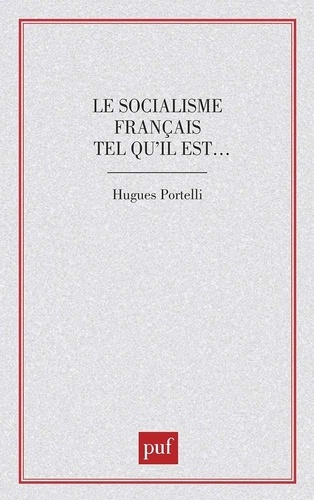 Le Socialisme français tel qu'il est