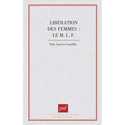LIBERATION DES FEMMES LE M.L.F.