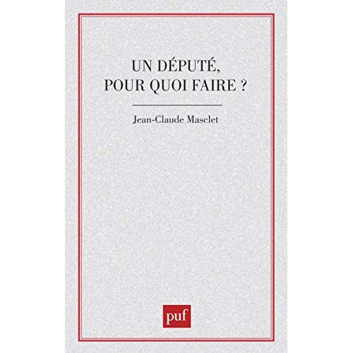 Un député pour quoi faire ?