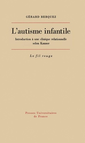 L'autisme infantile. Introduction à une clinique relationnelle selon Kanner