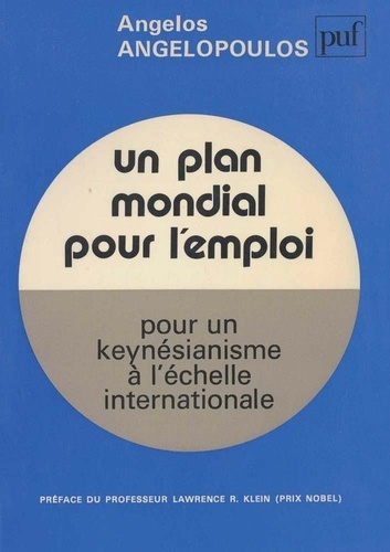 Un Plan mondial pour l'emploi. Pour un keynésianisme à l'échelle internationale
