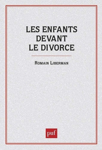 Les Enfants devant le divorce. Étude psychopathologique et médico-sociale