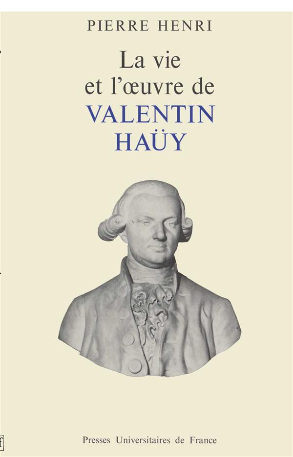 La Vie et l'oeuvre de Valentin Haüy
