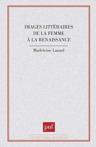 Images littéraires de la femme à la Renaissance
