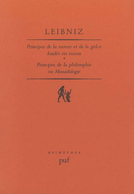 Principes de la nature et de la grâce fondés en raison. Principes de la philosophie ou monadologie