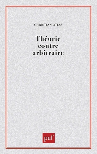 Théorie contre arbitraire. Éléments pour une théorie des théories juridiques