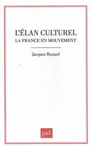 L'élan culturel. La France en mouvement