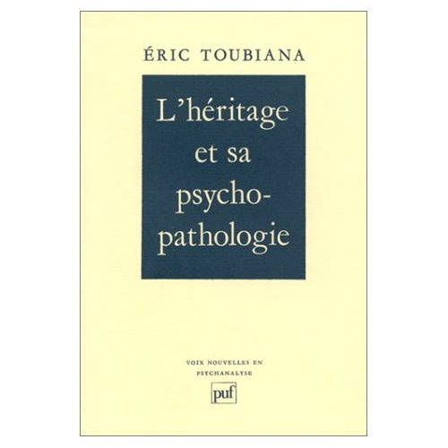 L'Héritage et sa psychopathologie