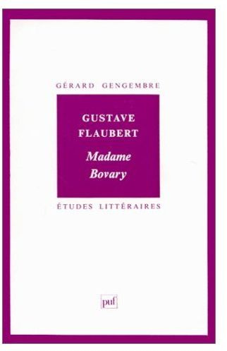 Gustave Flaubert : "Madame Bovary"