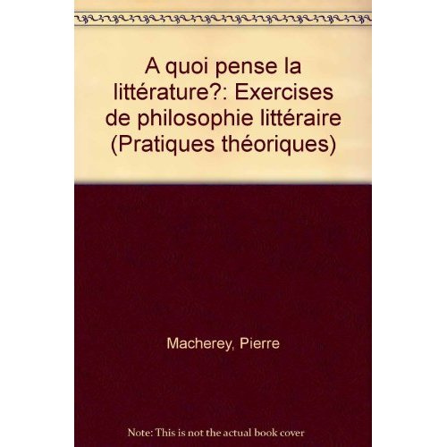 À quoi pense la littérature ? Exercices de philosophie littéraire