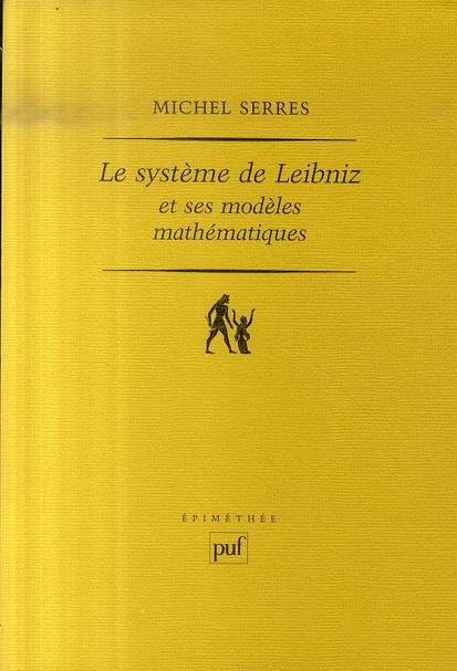 Le système de Leibniz et ses modèles mathématiques. 4e édition