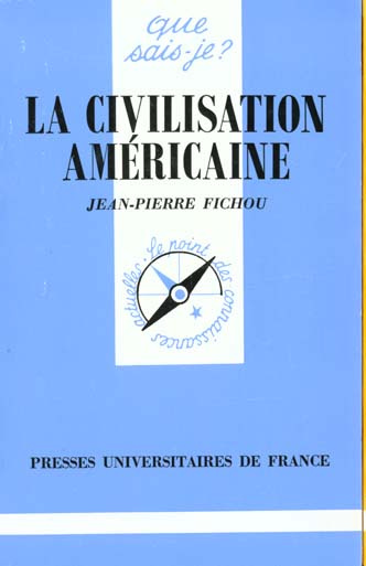 La civilisation américaine. 3e édition revue et corrigée