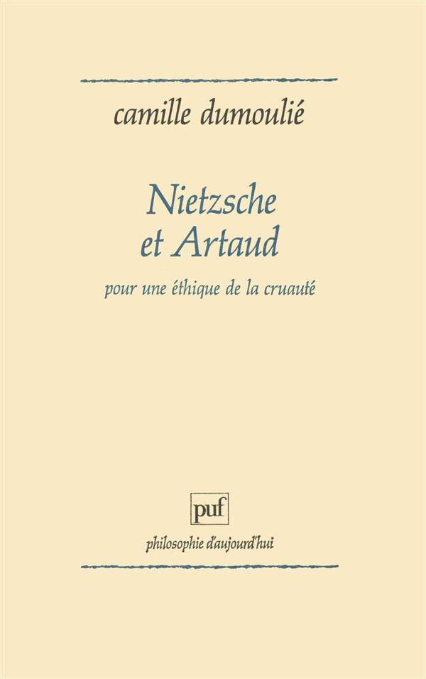 Nietzsche et Artaud. Pour une éthique de la cruauté