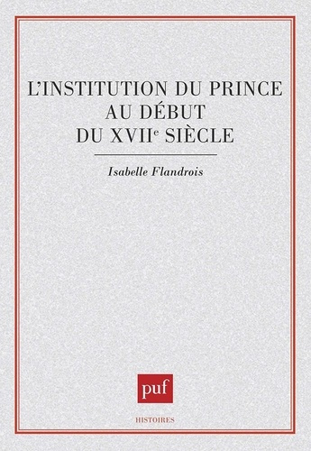 L'Institution du prince au début du xviie siècle