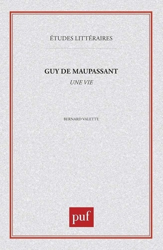 GUY DE MAUPASSANT. Une vie