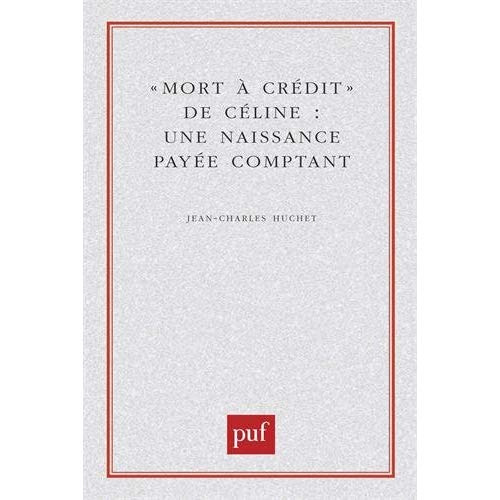 MORT A CREDIT DE CELINE. Une naissance payée comptant