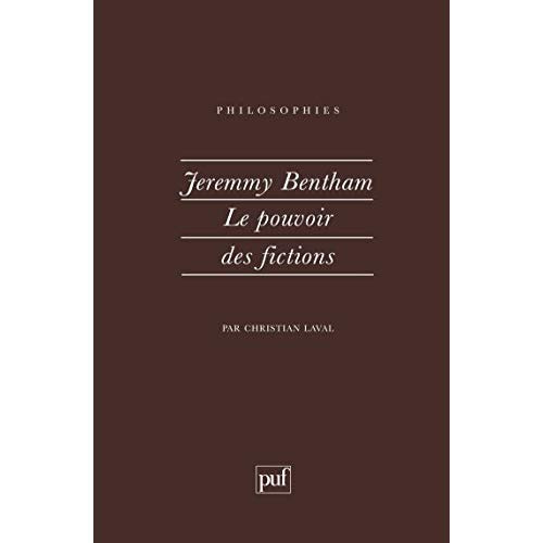 Jeremy Bentham. Le pouvoir des fictions