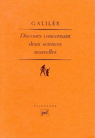 Discours et démonstrations mathématiques concernant deux sciences nouvelles